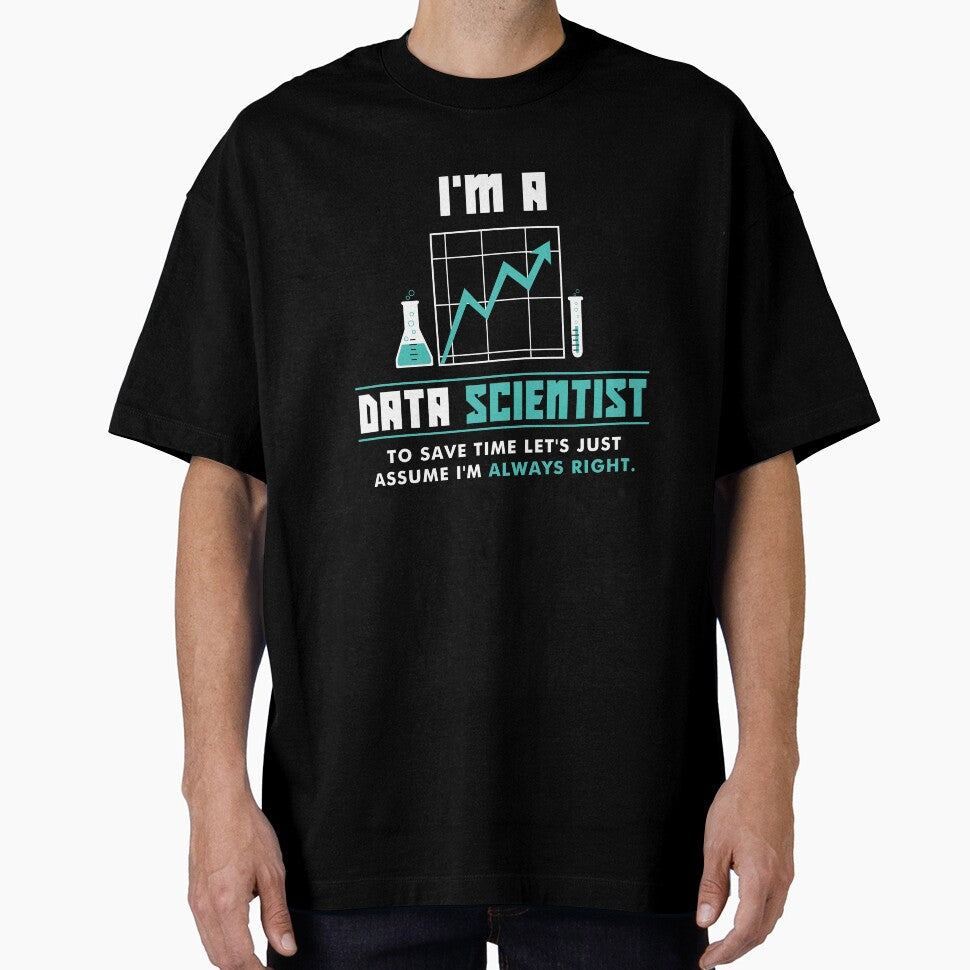 I'm a Data Scientist - Funny Data Science by shirtbubble