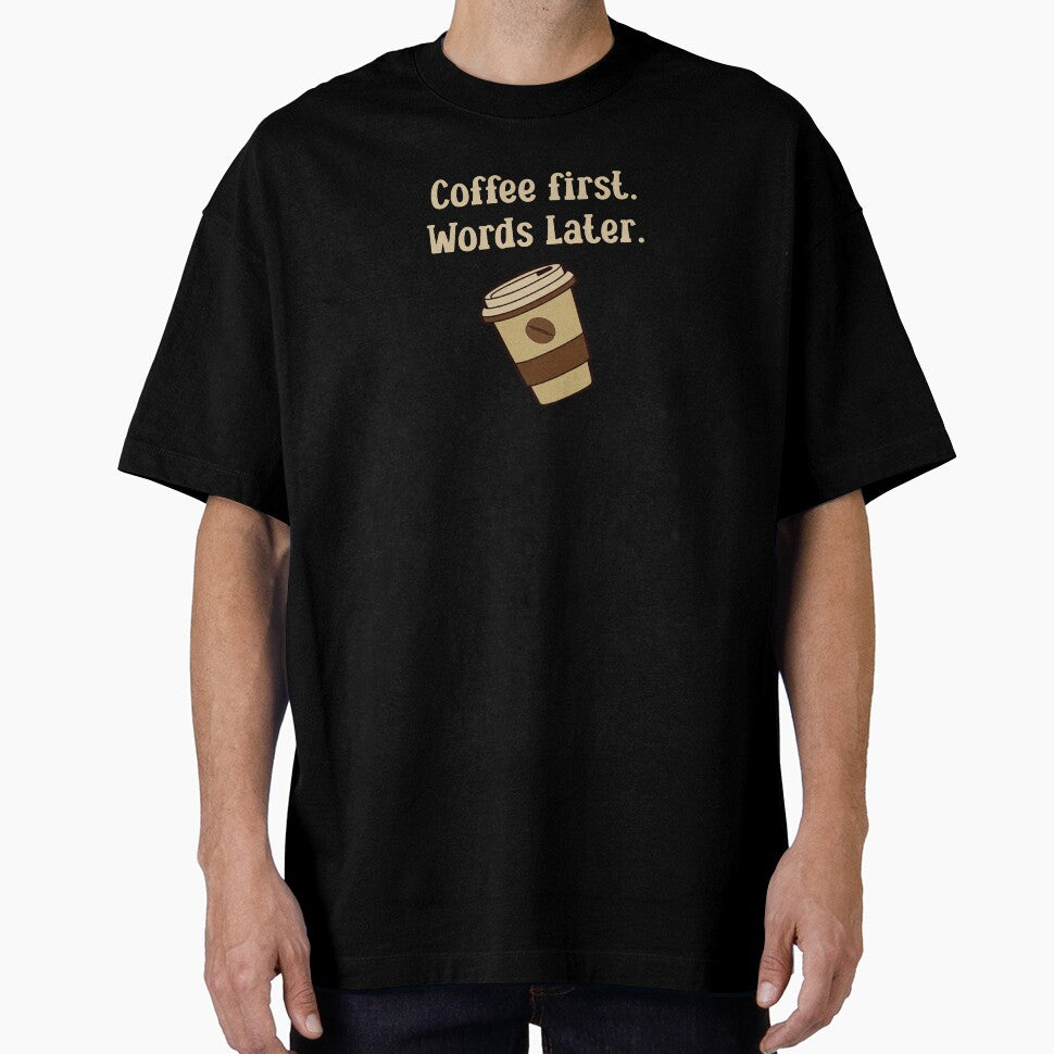 Coffee first. Words later. by StrokeONoGenius