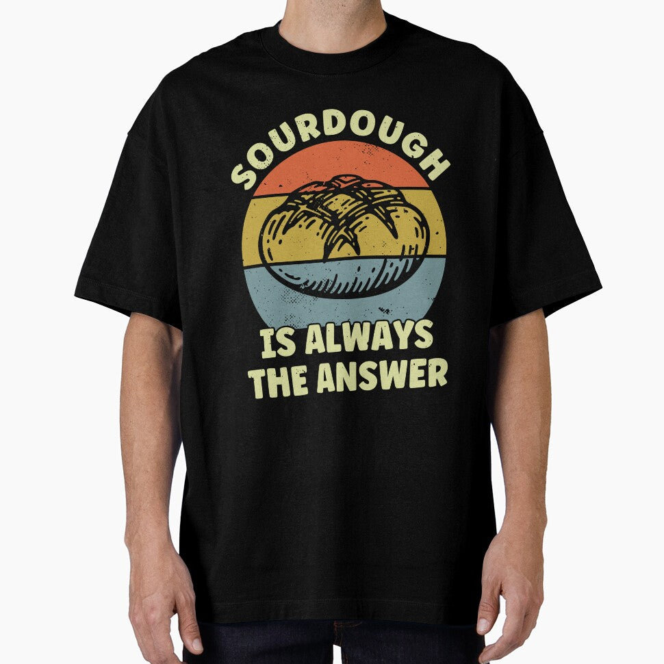 Sourdough is Always The Answer Funny Bread by BlueBerry-Pengu