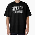 Speech Therapist  Adult Speech Therapy T-shirt by kdllama