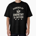 Powered by Empathy & Caffeine — Social Worker & Mental Health Shirt by Laughprints