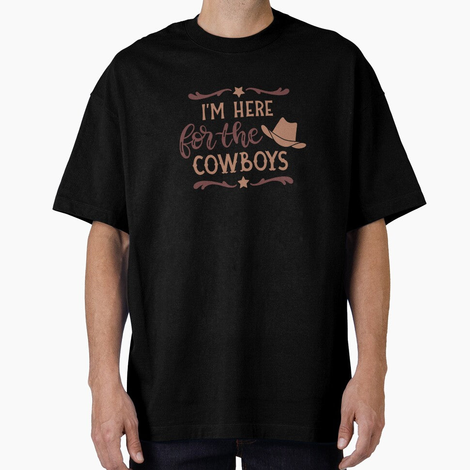 I'm Here For The Cowboys by SpotWarehouse