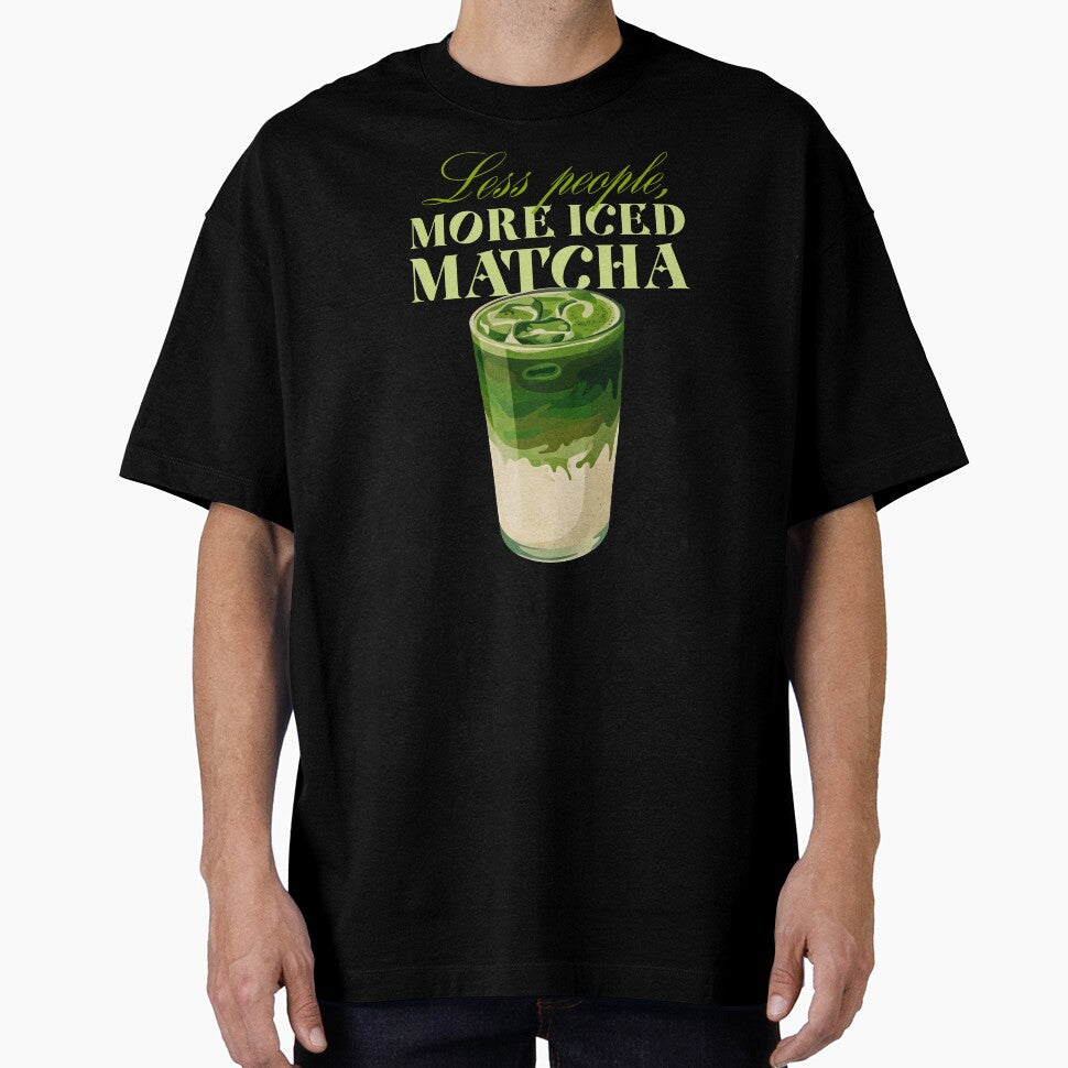 Less People More Iced Matcha Funny Quote by LinaValearte