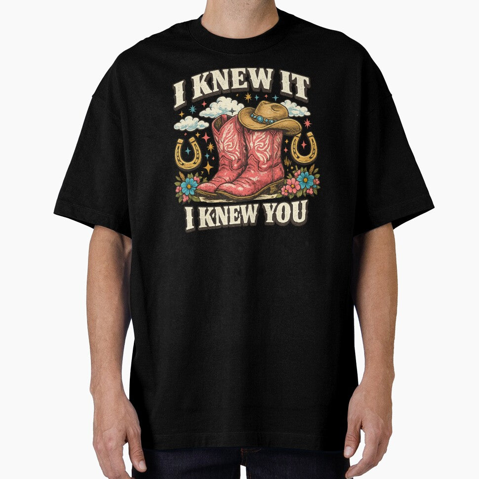 I Knew It I Knew You T-Shirt, Western Cowgirl Gift, Cowgirl Boots Lover Gift, Girls Rodeo Graphic Tee by faridman