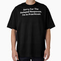 Sorry For The Delayed Response, I'm In Practicum SLP Grad Student by SimplyTees247