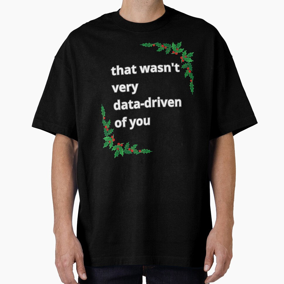 That wasn't very data-driven of you - Christmas by Agu210