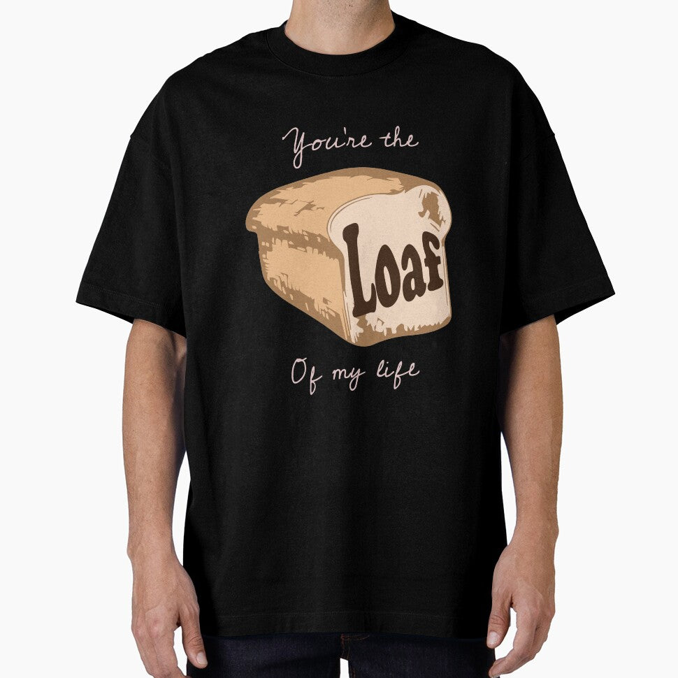 You are the Loaf of my Live Sourdough Funny Baker Baking by Rzelemenz