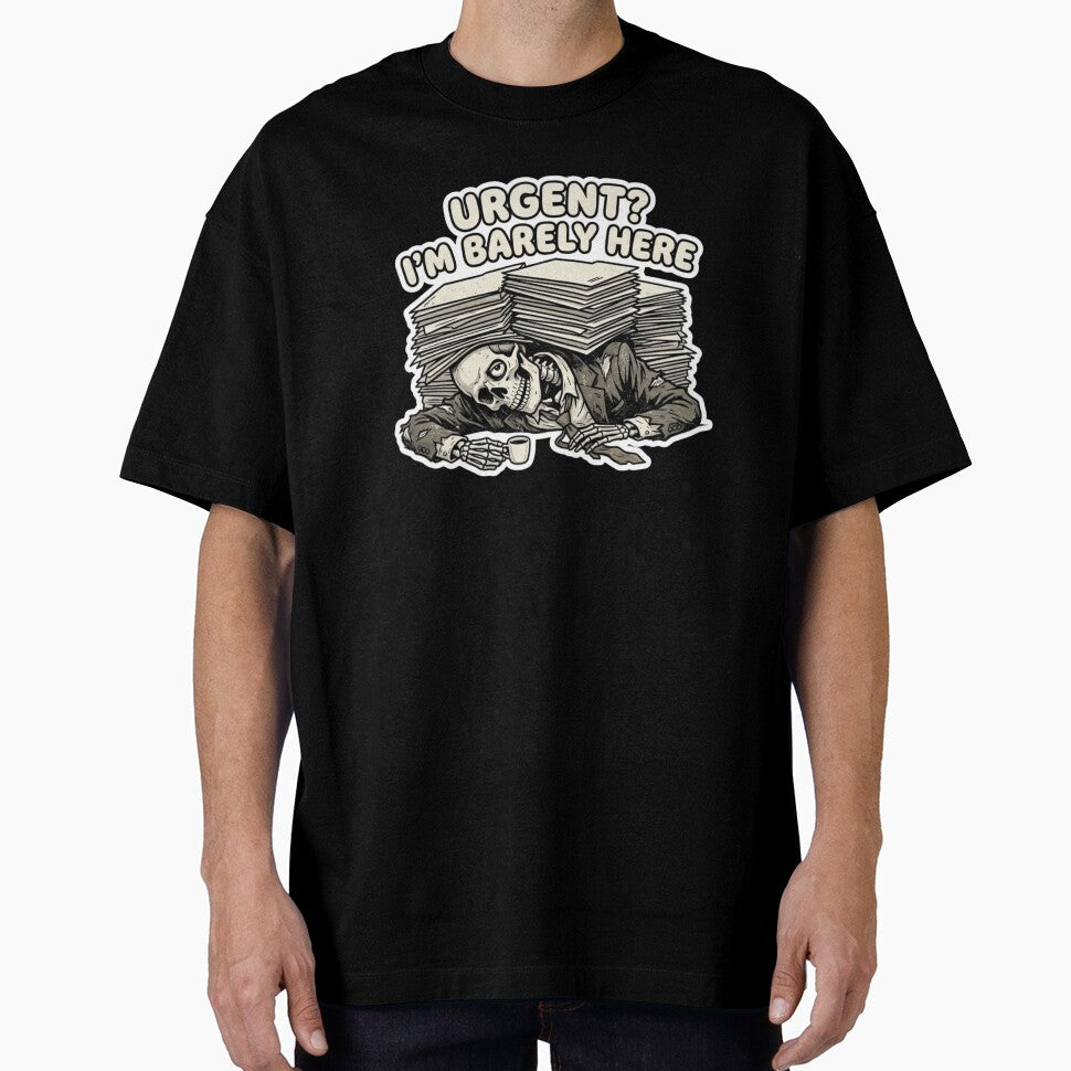 Urgent I’m Barely Here Funny Skeleton Office Burnout Work Humor Design by ZYNORAworld