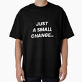 Just a Small Change… – Funny Designer & Client Quote Typography Design by BayoStore