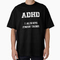 ADHD, I always finish tasks by HeadTurningArt