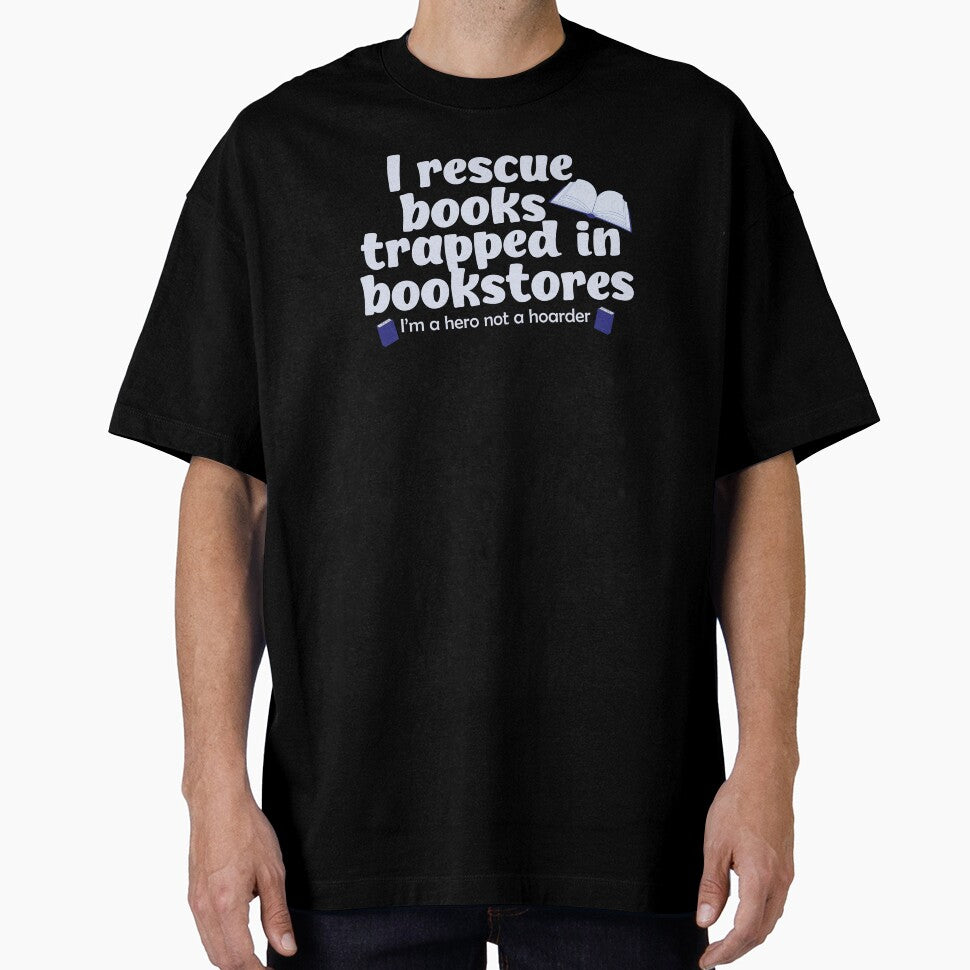 Heroic Book Rescuer Not a Hoarder Funny Book Lover Design by Hallowed Artistry