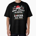 Most likely to watch soccer all day christmas family pajama by MTRBSK11