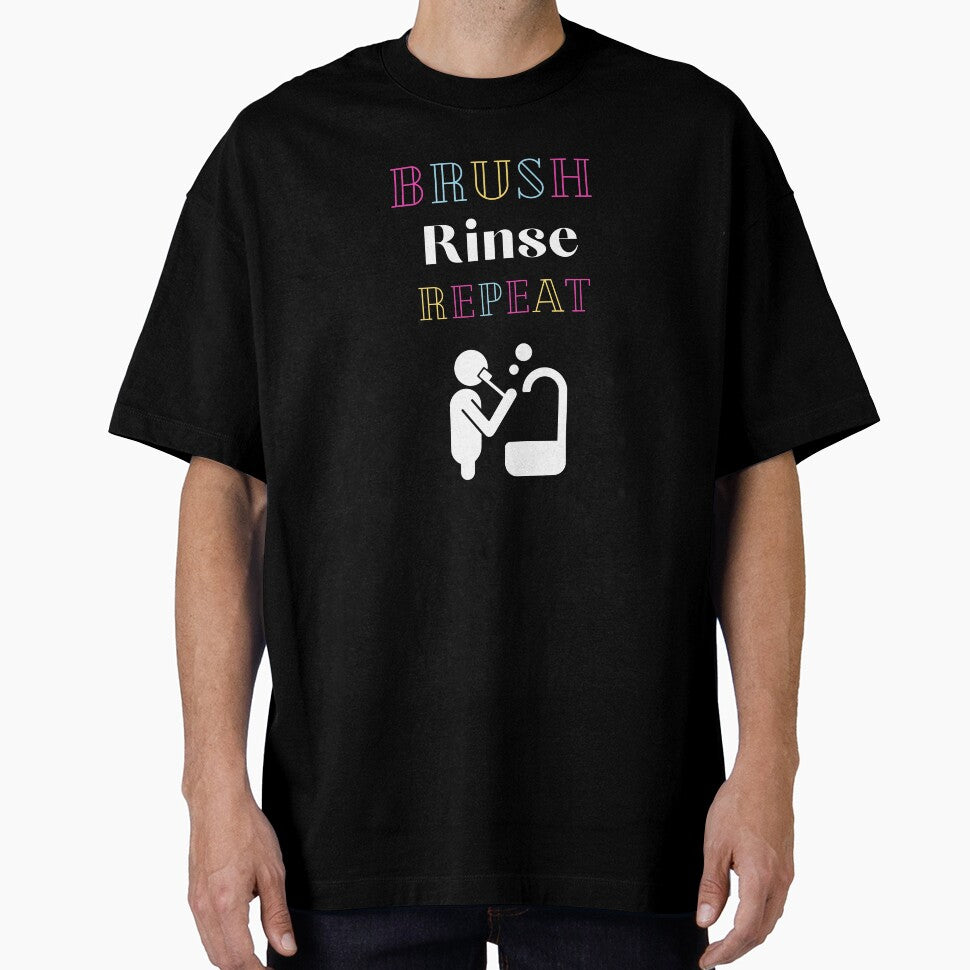 Brush Rinse Repeat by MrDentalTees