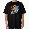 I Have ADHD I'm Easily Distrac Funny Neurodivergent Gift by Say It With Ink