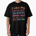 I Like My Coffee | How I Like My Coffee by Jollys-ArtShop