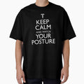 Keep Calm & Watch Your Posture by Ripper19