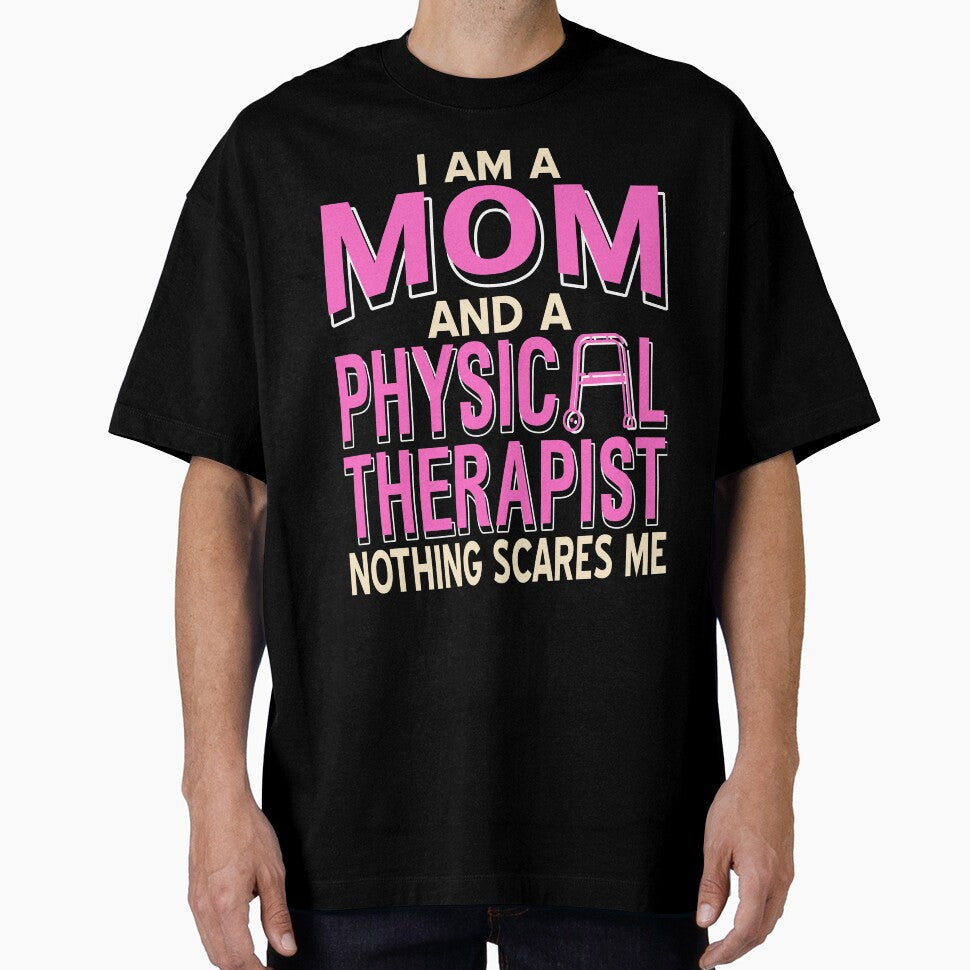 I am a Mom and a Physical Therapist nothing scares me by NeXore