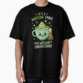 It's A Matcha Thing You Wouldnt Understand by AdyKurniawan