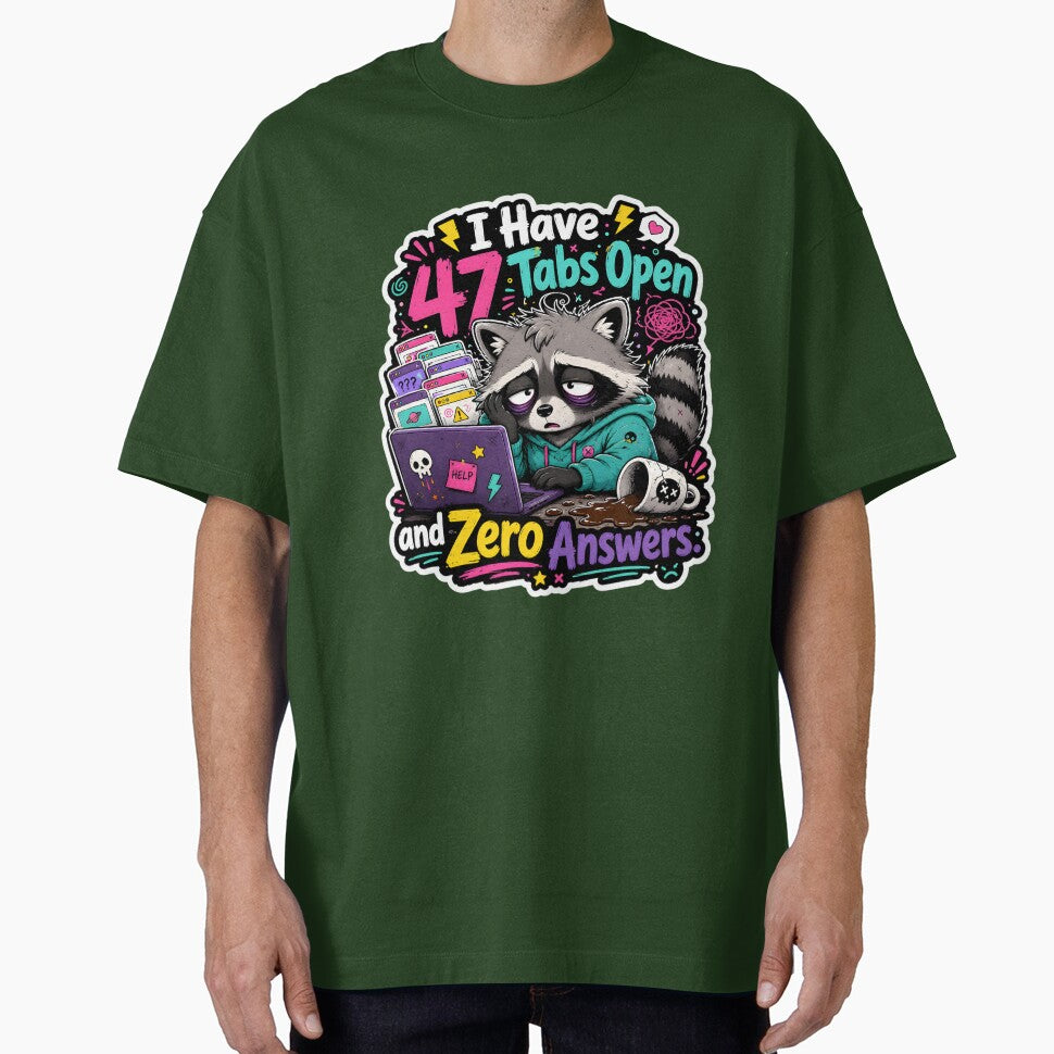 I Have 47 Tabs Open and Zero Answers Raccoon by KXDigitalStudio