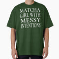 Matcha Girl With Messy Intentions Shirt Sassy Quote Tee for Matcha Lovers, Funny Matcha Sweatshirt for Students and Besties, Matcha Girl Sticker Gift for Matcha Obsessed Girls by Noe Mill