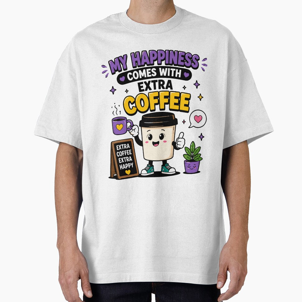 My Happiness Comes With Extra Coffee Funny Quote by Gift Phrase Studio