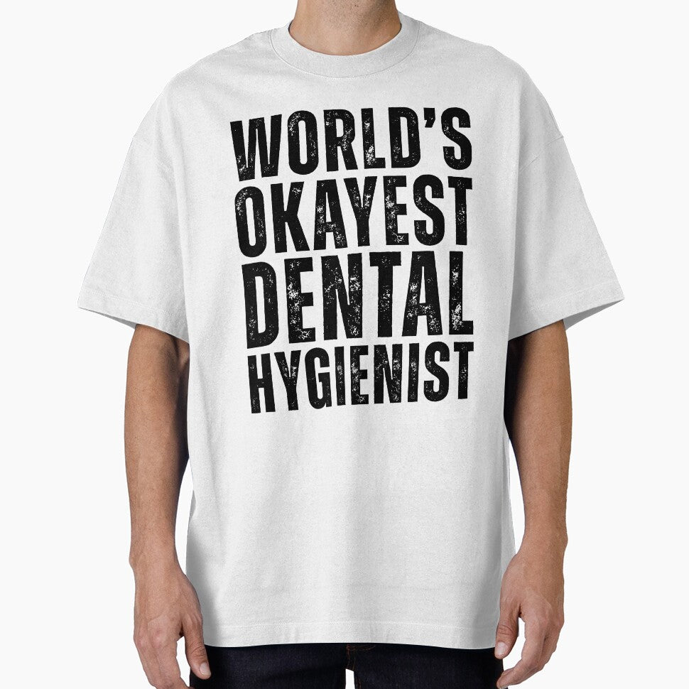 Worlds Okayest Dental Hygienist by kamrankhan