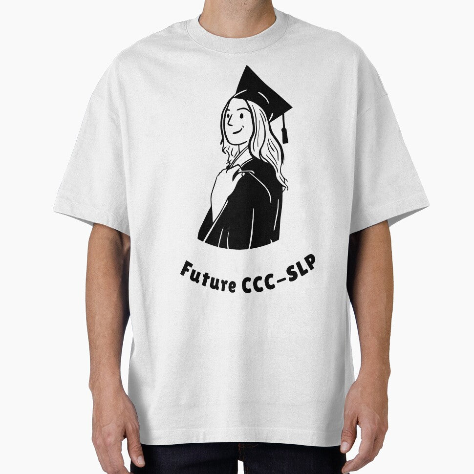 Future CCC-SLP SLP Grad Student by SimplyTees247