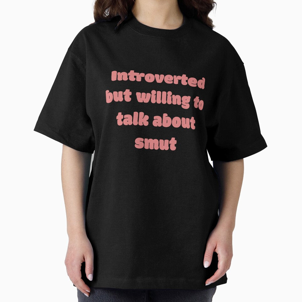 Introverted But Will Talk Smut by JettieDesignCo
