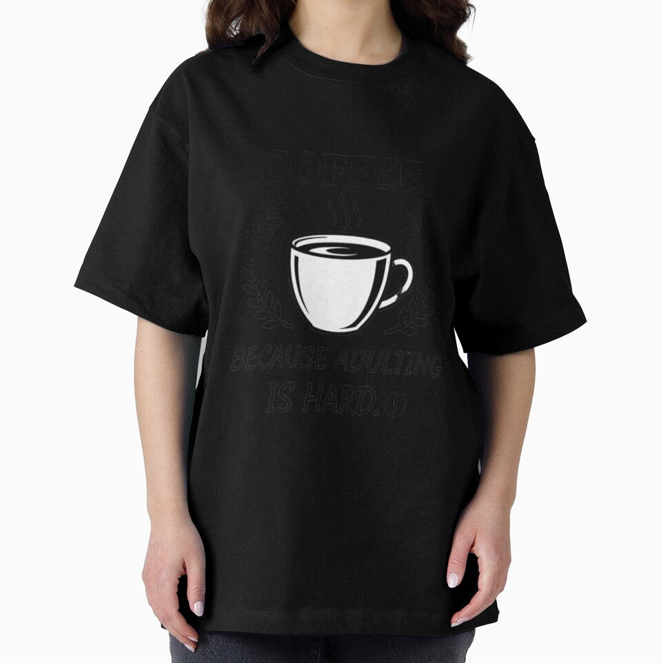 Coffee: because adulting is hard by RiaPrint
