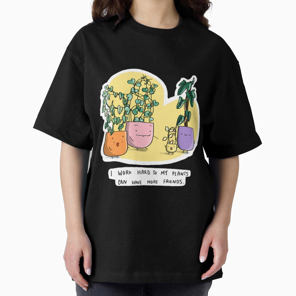 I Work Hard So My Plants Can Have More Friends by krvbfhdgtt84
