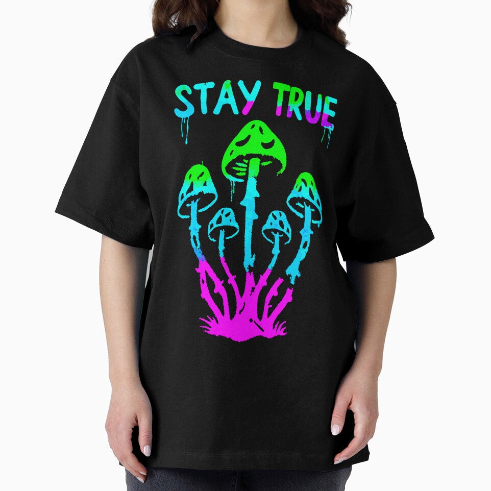 Stay True Neon Mushrooms Psychedelic Design by VikArtStudio