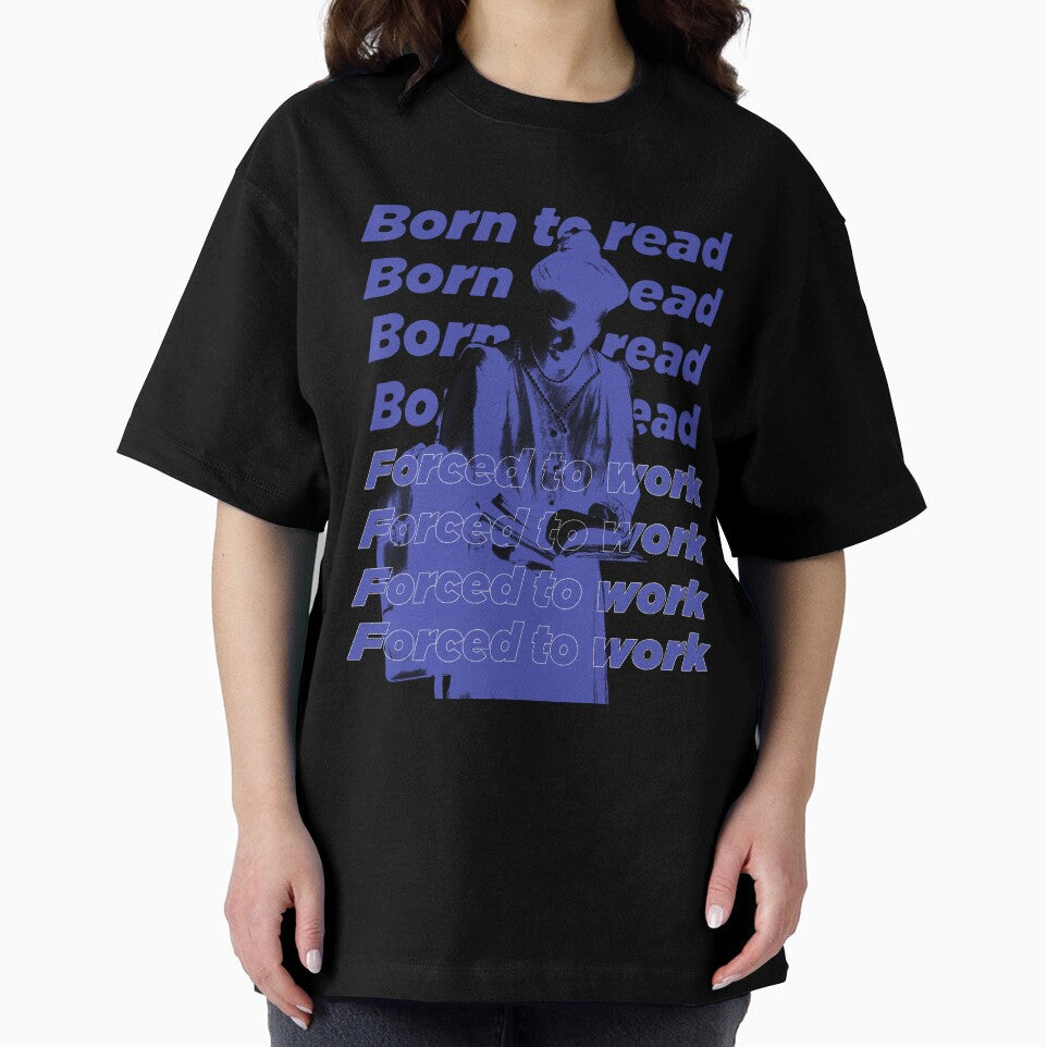 BORN TO READ FORCED TO WORK by The Bookworm Store