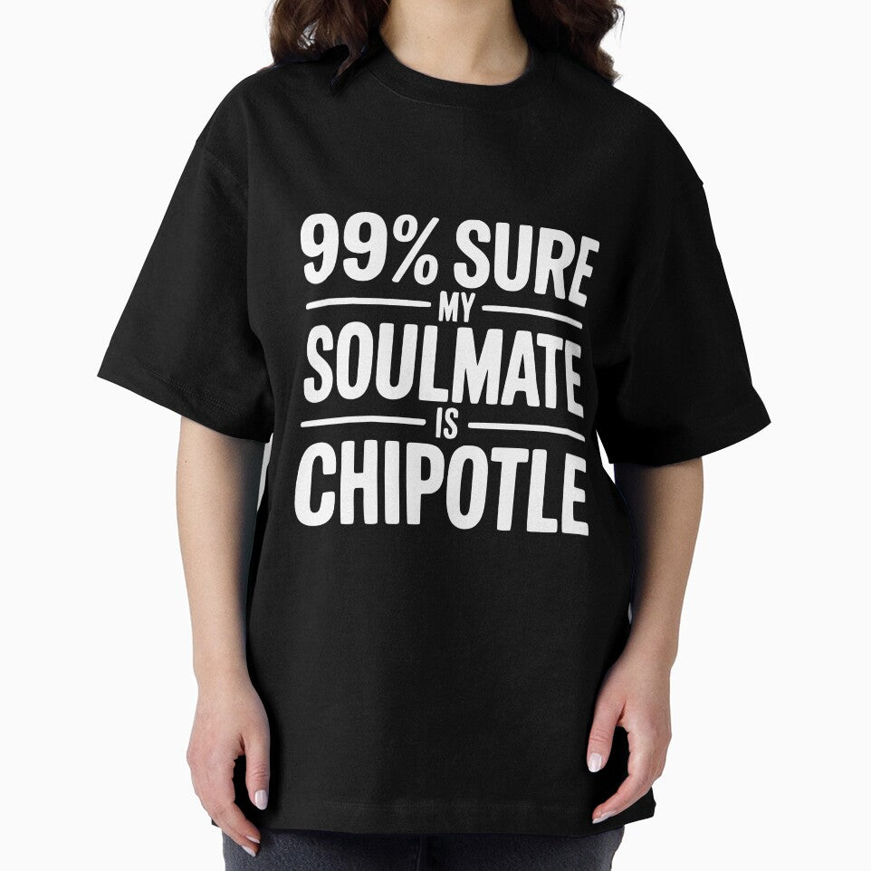 99% Sure My Soulmate is Chipotle by Frank Ring