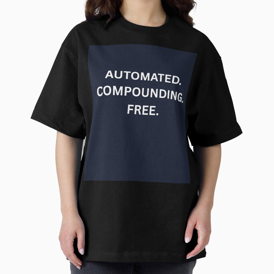Automated Compounding Free Financial Freedom Shirt by HunchoSystems