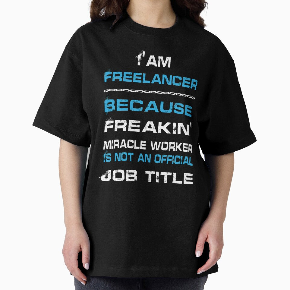 Freelancer, freelance job not an official job title T-shirt funny ift gift T-shirt by omarbou