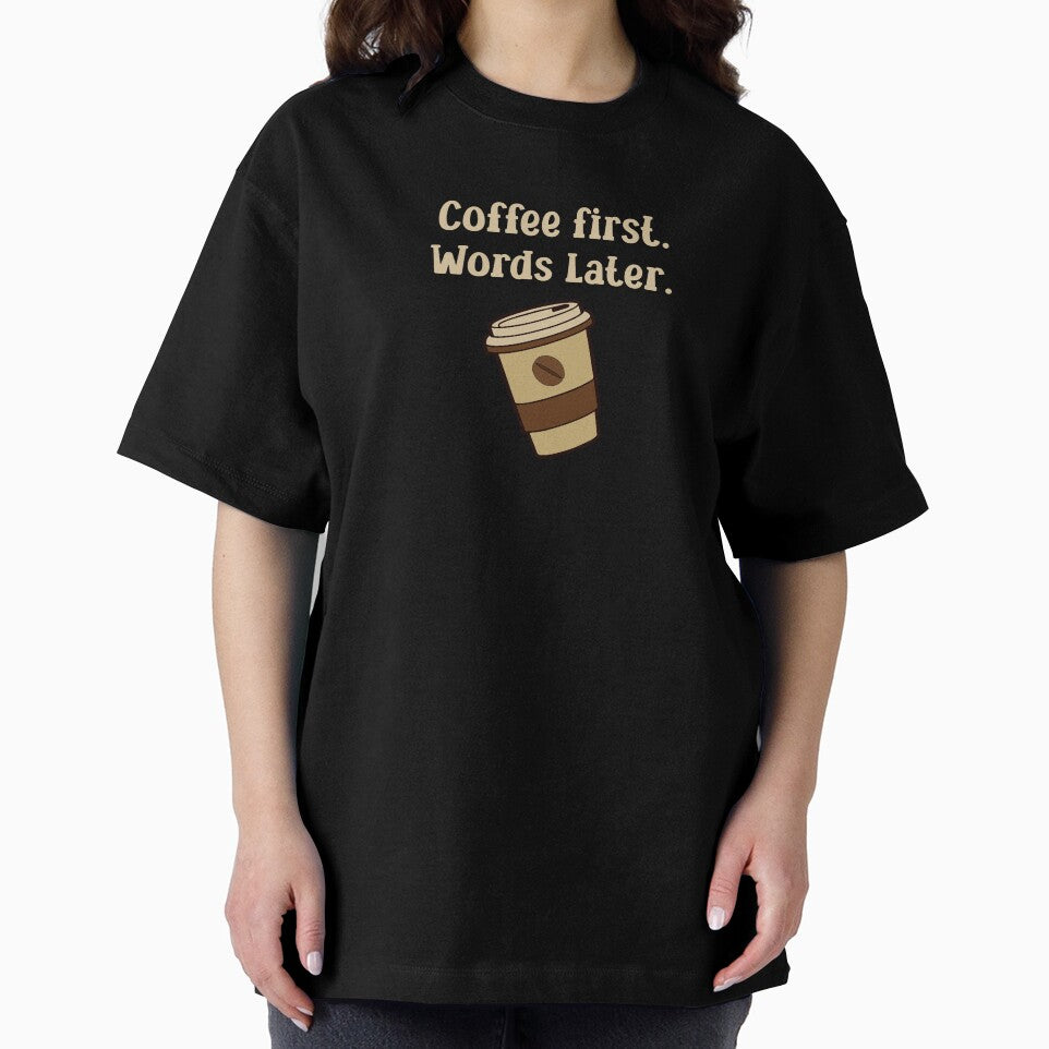 Coffee first. Words later. by StrokeONoGenius