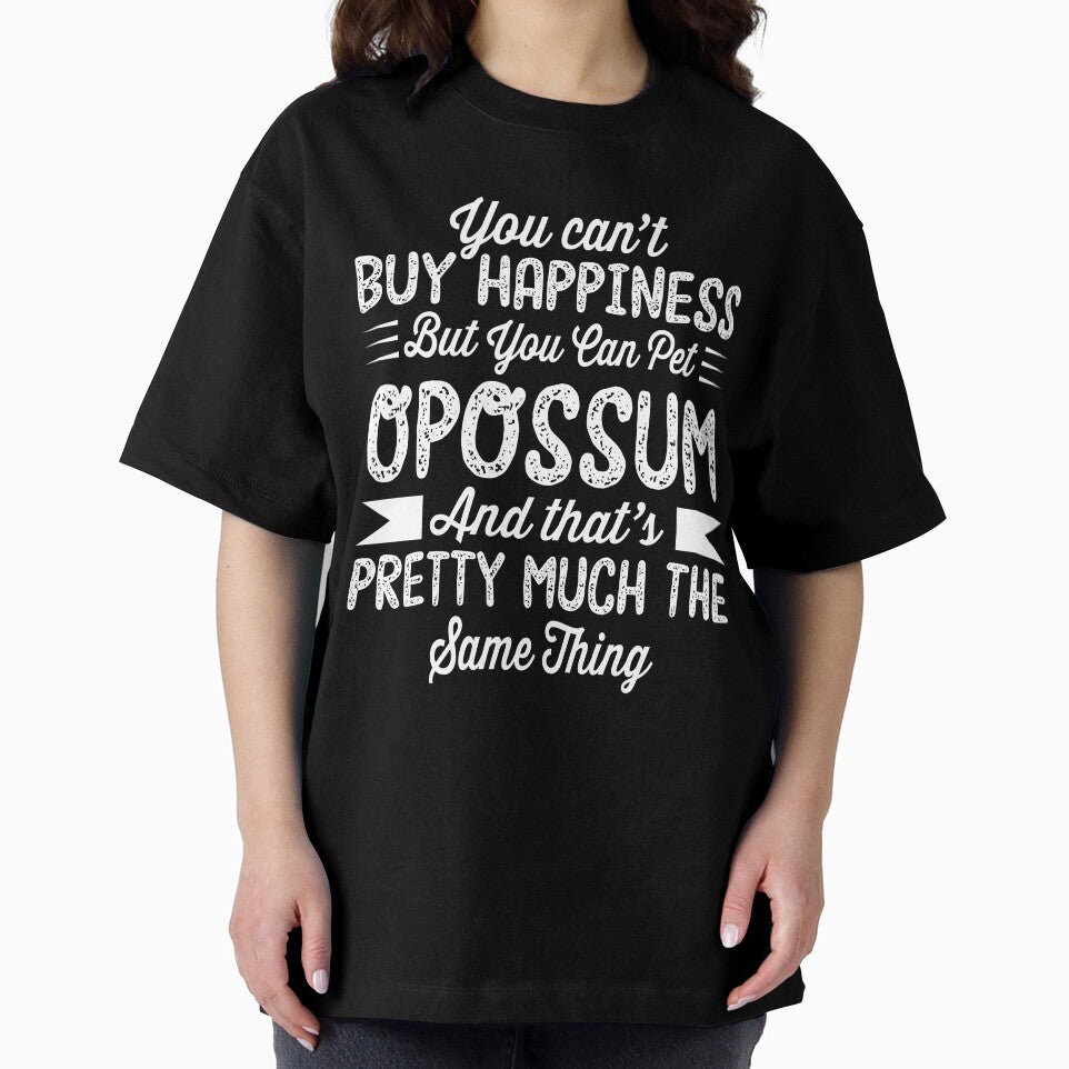 You can't buy happiness but you can pet Opossum by Unique-Tees