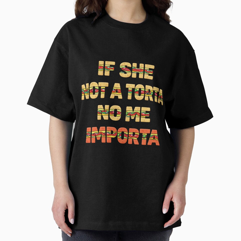 If She’s Not a Torta No Me Importa – Funny Food Quote Design by dsingstyle