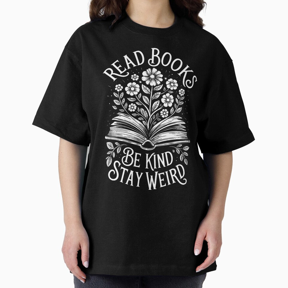 Read Books Be Kind Stay Weird by CleoRoseanna