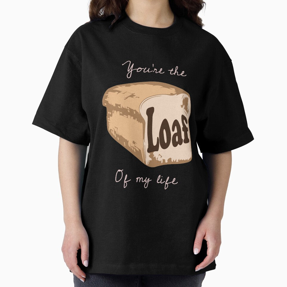 You are the Loaf of my Live Sourdough Funny Baker Baking by Rzelemenz