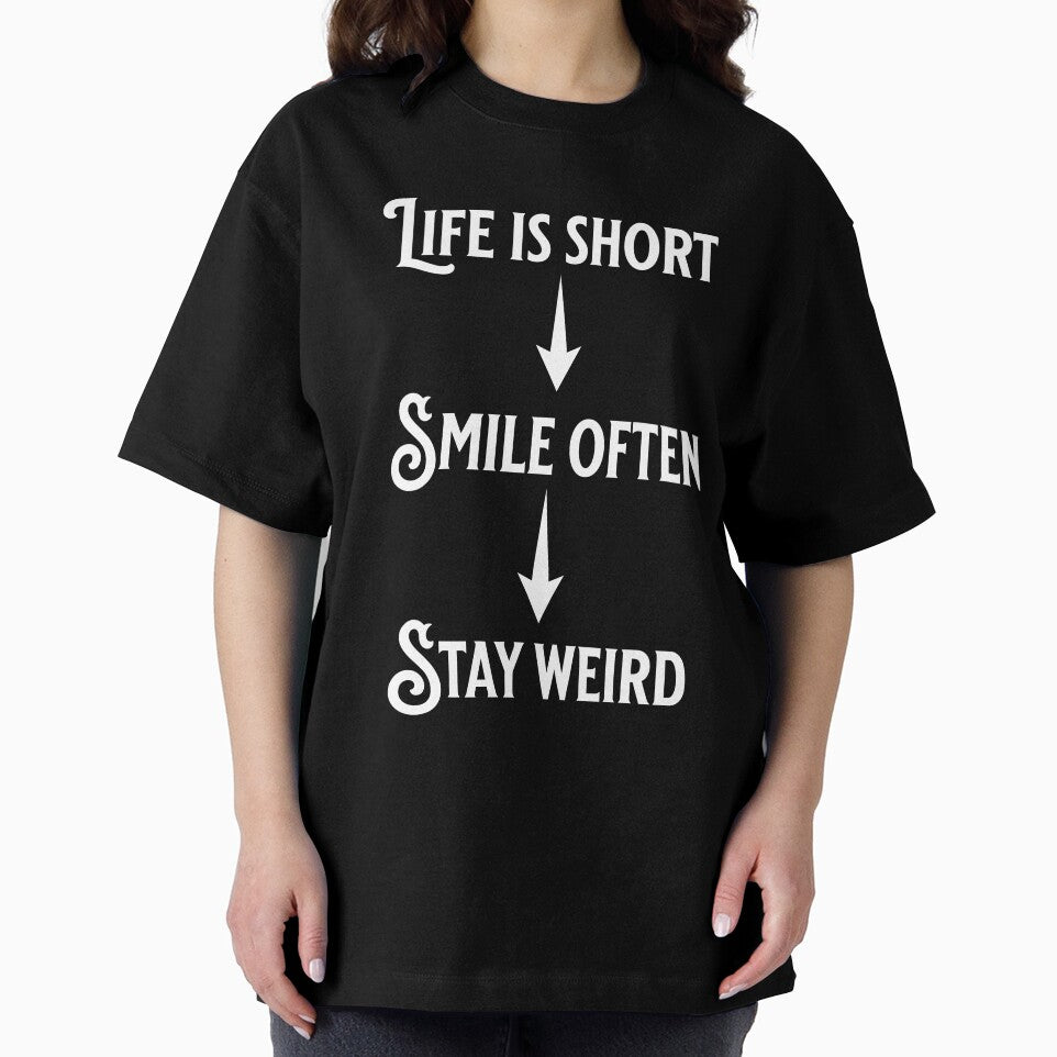 Life is short, smile often, Stay weird by Hadesiaq
