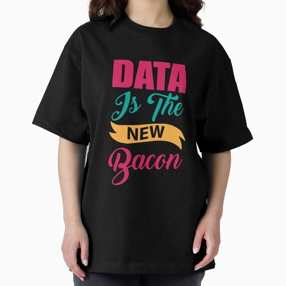 Data Is A New Bacon Data Scientist Typography by Silver Medal