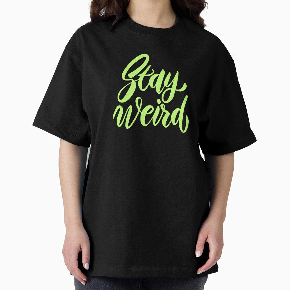 “Stay Weird – Funny Quirky Motivational Quote” by RJsTees