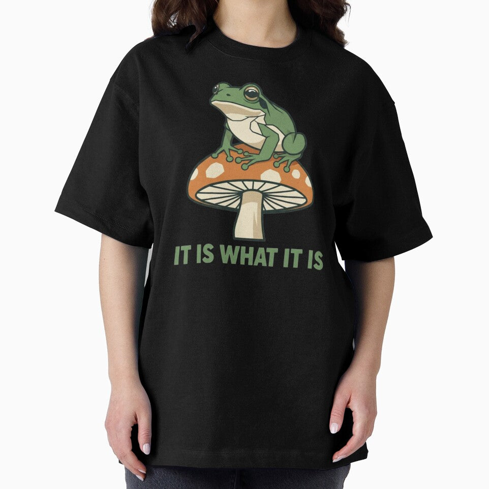It Is What It Is – Funny Frog on Mushroom Design by Dogandesighn