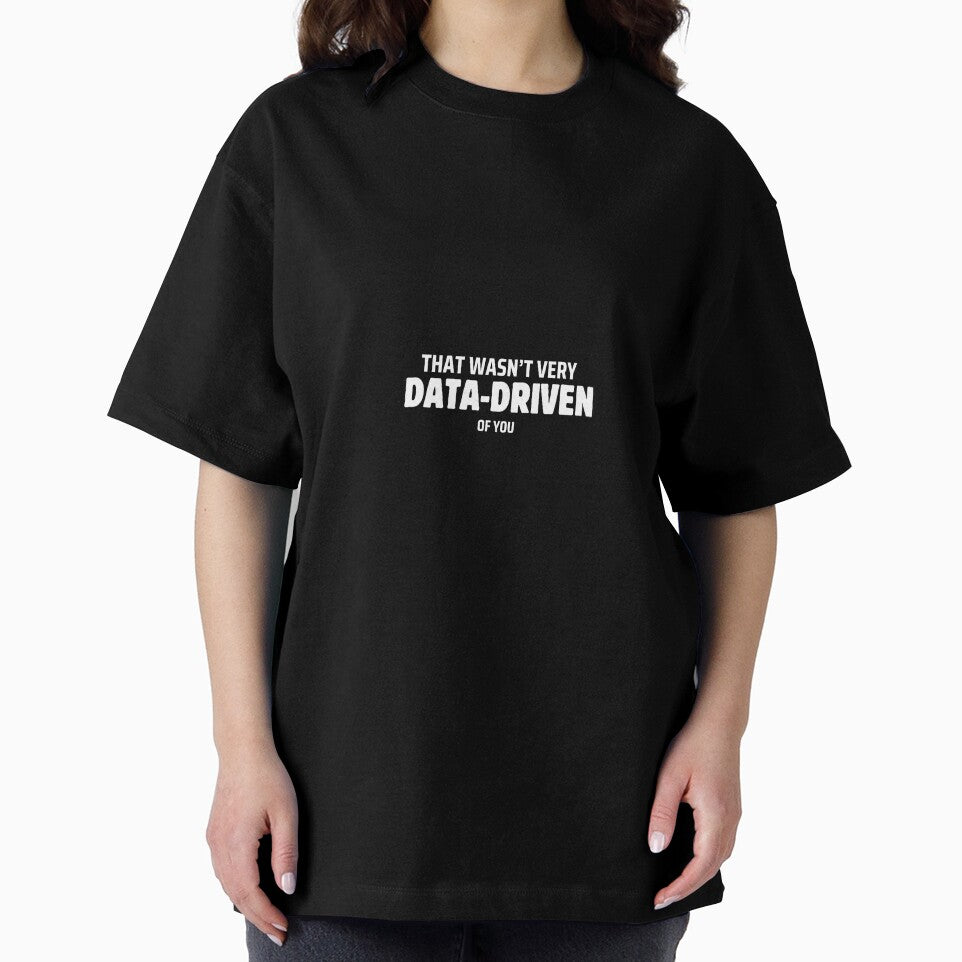 Data Analyst: That wasn't veryData-Driven Move Funny Data Essential T-Shirt by BinAlgoPix