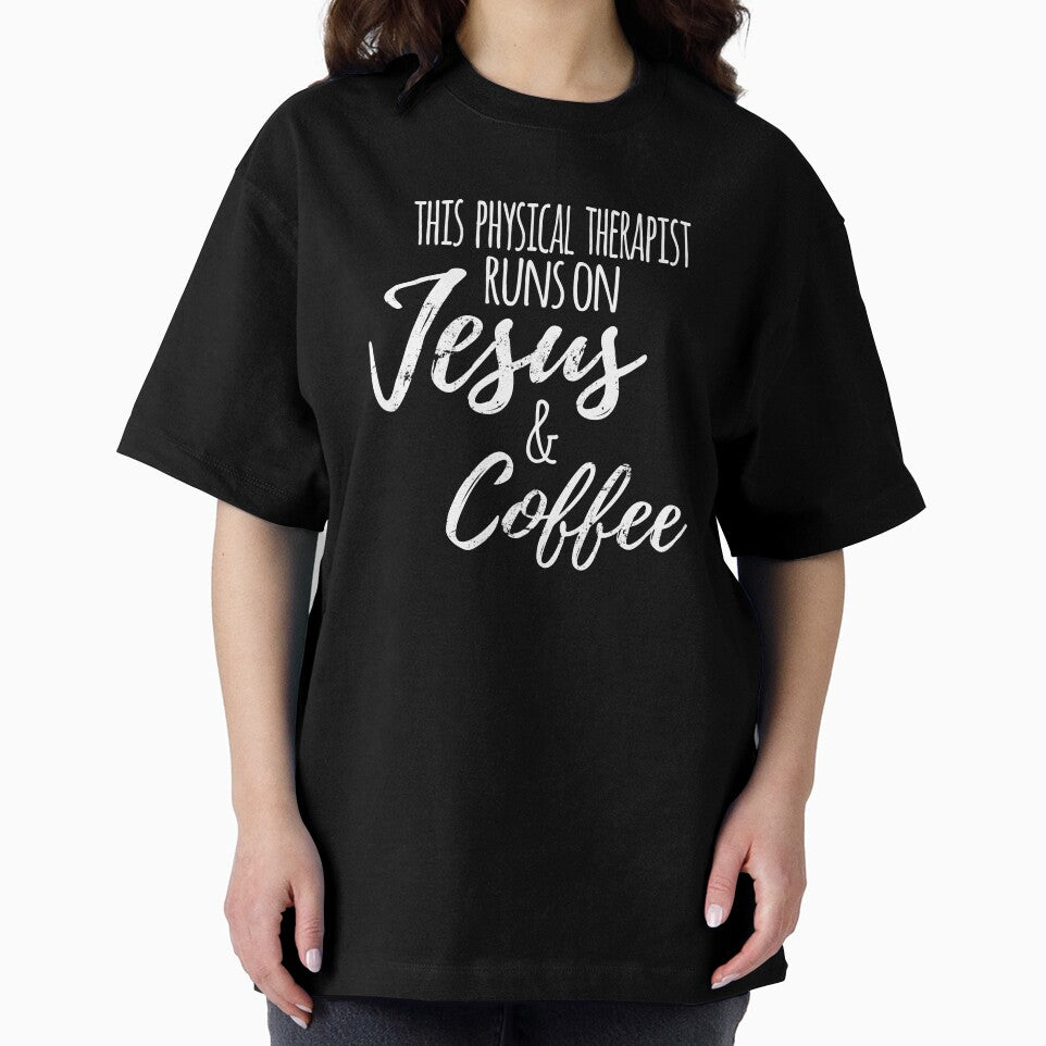 Fueled by Jesus & Coffee, Funny Physical Therapist by Ripper19