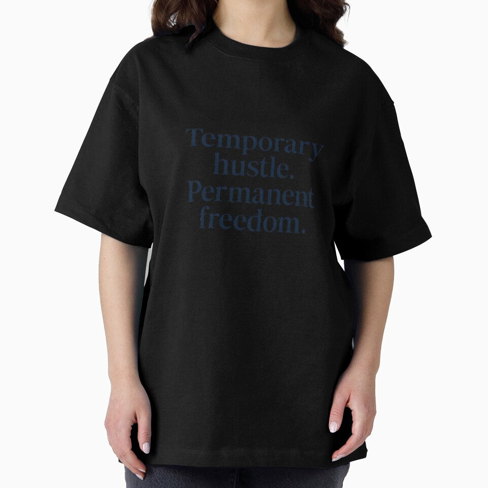 Temporary Hustle. Permanent Freedom. – Motivational Quote by GoxyVision