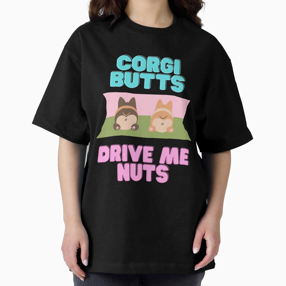 Corgi Butts Drive me Nuts for people who love Corgi Bums by Mrserious0