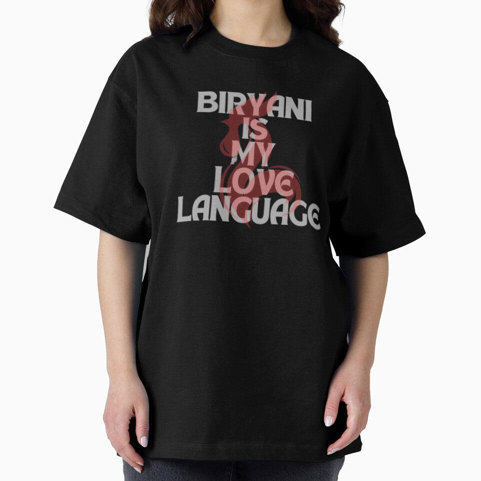 Biryani is my love language by DreamBigShirts