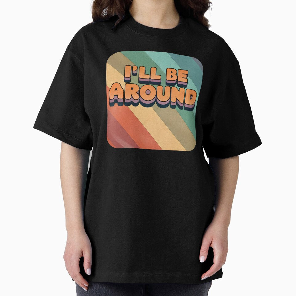 I’ll be around retro by Soulstuff